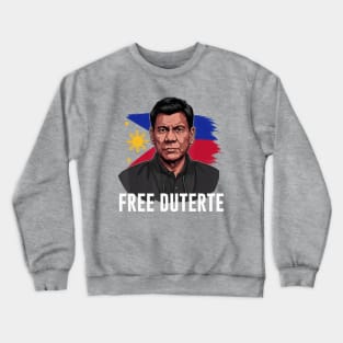 Free Duterte I Stand For PRRD Digong Duterte Philippine Crewneck Sweatshirt